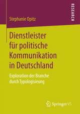 Dienstleister für politische Kommunikation in Deutschland: Exploration der Branche durch Typologisierung