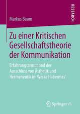 Zu einer Kritischen Gesellschaftstheorie der Kommunikation: Erfahrungsarmut und der Ausschluss von Ästhetik und Hermeneutik im Werke Habermas’