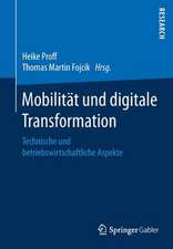 Mobilität und digitale Transformation: Technische und betriebswirtschaftliche Aspekte