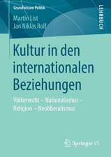 Kultur in den internationalen Beziehungen: Völkerrecht – Nationalismus – Religion – Neoliberalismus