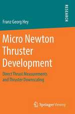 Micro Newton Thruster Development: Direct Thrust Measurements and Thruster Downscaling