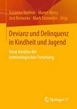 Devianz und Delinquenz in Kindheit und Jugend: Neue Ansätze der kriminologischen Forschung