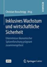 Inklusives Wachstum und wirtschaftliche Sicherheit: Erkenntnisse ökonomischer Spitzenforschung prägnant zusammengefasst