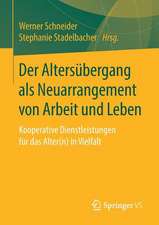 Der Altersübergang als Neuarrangement von Arbeit und Leben