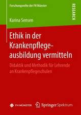 Ethik in der Krankenpflegeausbildung vermitteln: Didaktik und Methodik für Lehrende an Krankenpflegeschulen