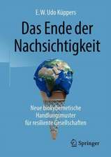 Das Ende der Nachsichtigkeit: Neue biokybernetische Handlungsmuster für resiliente Gesellschaften 