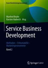 Service Business Development: Band 2. Methoden – Erlösmodelle – Marketinginstrumente