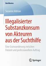 Illegalisierter Substanzkonsum von Akteuren aus der Suchthilfe: Eine Gratwanderung zwischen Freizeit und professionellem Auftrag