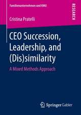 CEO Succession, Leadership, and (Dis)similarity: A Mixed Methods Approach