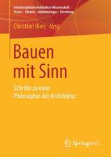 Bauen mit Sinn: Schritte zu einer Philosophie der Architektur