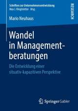 Wandel in Managementberatungen: Die Entwicklung einer situativ-kapazitiven Perspektive