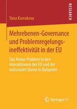 Mehrebenen-Governance und Problemregelungsineffektivität in der EU: Das Roma-Problem in den Interaktionen der EU und der nationalen Ebene in Bulgarien