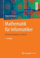 Mathematik für Informatiker: Ein praxisbezogenes Lehrbuch