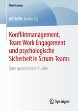 Konfliktmanagement, Team Work Engagement und psychologische Sicherheit in Scrum-Teams: Eine quantitative Studie