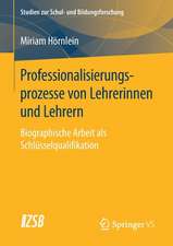 Professionalisierungsprozesse von Lehrerinnen und Lehrern: Biographische Arbeit als Schlüsselqualifikation