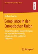 Compliance in der Europäischen Union: Mengentheoretische Konzeptformation und logische Formalisierung anhand einer QCA qualitativer Fallstudien