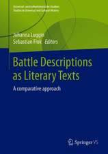 Battle Descriptions as Literary Texts: A comparative approach