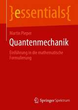 Quantenmechanik: Einführung in die mathematische Formulierung