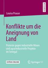 Konflikte um die Aneignung von Land: Proteste gegen industrielle Minen und agrarindustrielle Projekte im Senegal