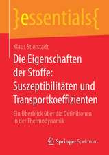 Die Eigenschaften der Stoffe: Suszeptibilitäten und Transportkoeffizienten: Ein Überblick über die Definitionen in der Thermodynamik