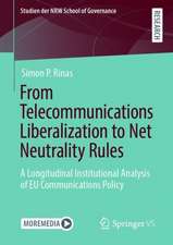 From Telecommunications Liberalization to Net Neutrality Rules