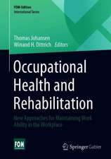 Occupational Health and Rehabilitation: New Approaches for Maintaining Work Ability in the Workplace