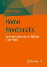 Homo Emotionalis: Zur Systematisierung von Gefühlen in der Politik