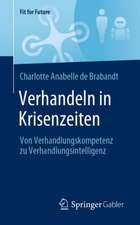 Verhandeln in Krisenzeiten: Von Verhandlungskompetenz zu Verhandlungsintelligenz