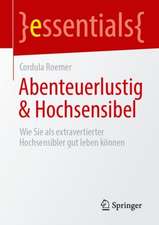 Abenteuerlustig & Hochsensibel: Wie Sie als extravertierter Hochsensibler gut leben können