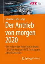 Der Antrieb von morgen 2020: Den weltweiten Antriebsmix finden - 14. Internationale MTZ-Fachtagung Zukunftsantriebe