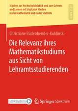 Die Relevanz ihres Mathematikstudiums aus Sicht von Lehramtsstudierenden