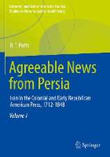 Agreeable News from Persia: Iran in the Colonial and Early Republican American Press, 1712-1848