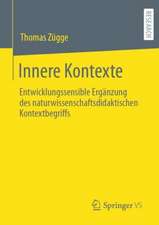 Innere Kontexte: Entwicklungssensible Ergänzung des naturwissenschaftsdidaktischen Kontextbegriffs