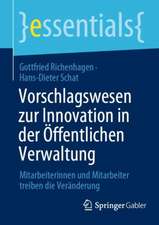 Vorschlagswesen zur Innovation in der Öffentlichen Verwaltung: Mitarbeiterinnen und Mitarbeiter treiben die Veränderung