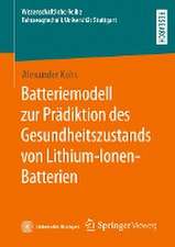 Batteriemodell zur Prädiktion des Gesundheitszustands von Lithium-Ionen-Batterien