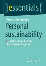 Personal sustainability: Eine Petition für individuelle Bedürfnisse der Gegenwart