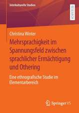 Mehrsprachigkeit im Spannungsfeld zwischen sprachlicher Ermächtigung und Othering