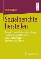 Sozialberichte herstellen: Eine ethnographische Untersuchung der betreuungsbehördlichen Praxis im Kontext des Betreuungsverfahrens