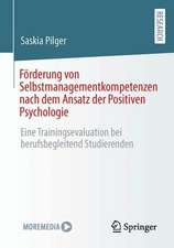 Förderung von Selbstmanagementkompetenzen nach dem Ansatz der Positiven Psychologie: Eine Trainingsevaluation bei berufsbegleitend Studierenden