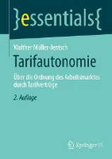 Tarifautonomie: Über die Ordnung des Arbeitsmarktes durch Tarifverträge