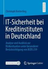 IT-Sicherheit bei Kreditinstituten in Deutschland: Analyse und Ausblick zur Risikosituation unter besonderer Berücksichtigung von BCBS 239