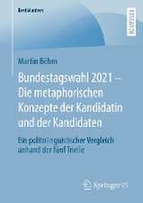 Bundestagswahl 2021 – Die metaphorischen Konzepte der Kandidatin und der Kandidaten: Ein politolinguistischer Vergleich anhand der fünf Trielle