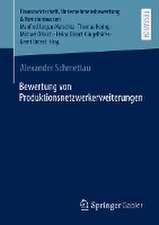 Bewertung von Produktionsnetzwerkerweiterungen