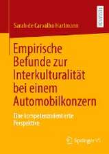 Empirische Befunde zur Interkulturalität bei einem Automobilkonzern: Eine kompetenzorientierte Perspektive