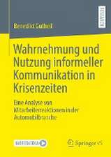 Wahrnehmung und Nutzung informeller Kommunikation in Krisenzeiten