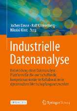 Industrielle Datenanalyse: Entwicklung einer Datenanalyse-Plattform für die wertschaffende, kompetenzorientierte Kollaboration in dynamischen Wertschöpfungsnetzwerken