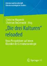 „Die drei Kulturen“ reloaded: Neue Perspektiven auf einen Klassiker der Literatursoziologie