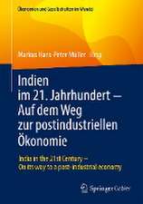 Indien im 21. Jahrhundert − Auf dem Weg zur postindustriellen Ökonomie