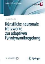 Künstliche neuronale Netzwerke zur adaptiven Fahrdynamikregelung