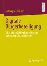 Digitale Bürgerbeteiligung : Über die kollektive Beeinflussung politischer Entscheidungen